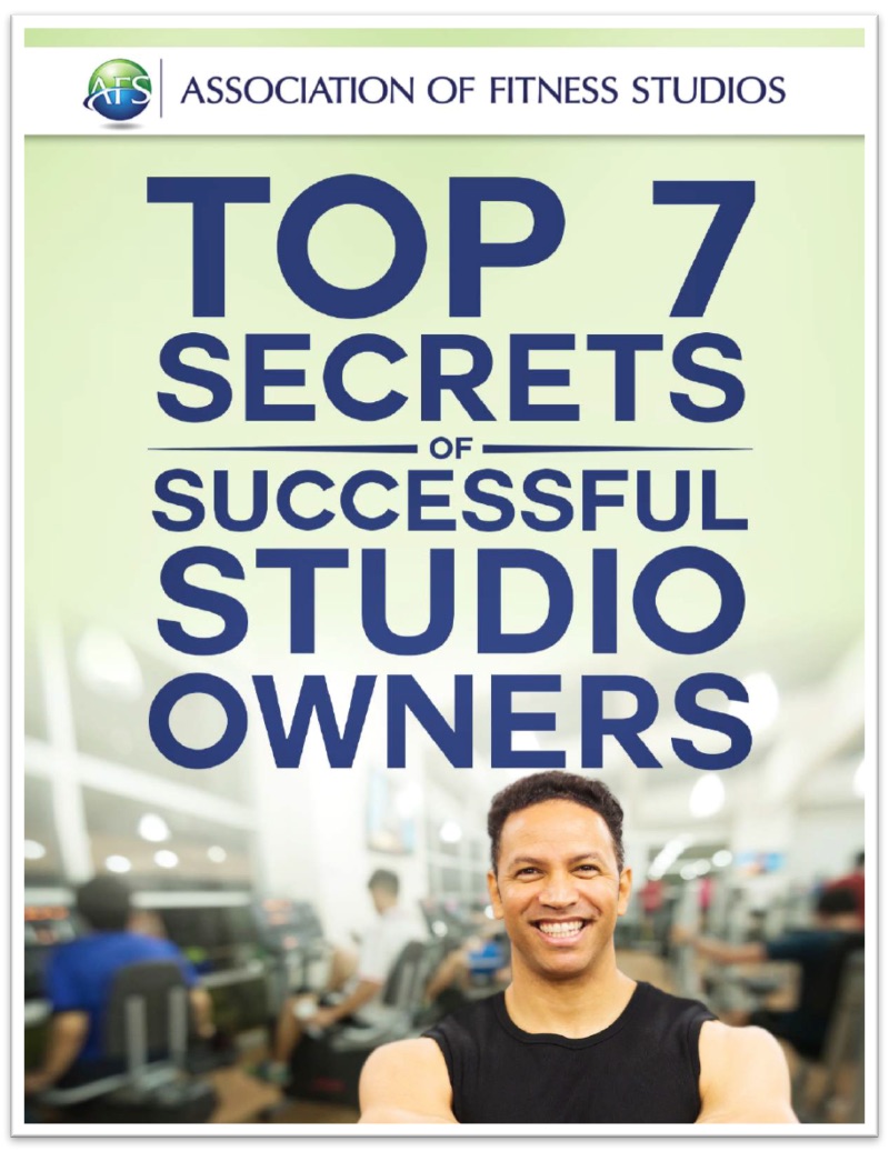 The Top 7 Secrets of Successful Studio Owners The Association of Fitness Studios